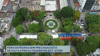 Feira de pedras semi preciosas está de volta à praça Tiradentes em Teófilo Otoni