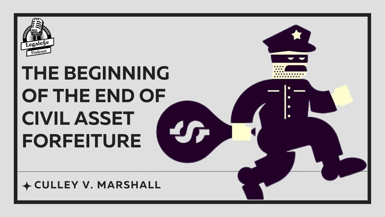 The Beginning Of The End Of Civil Asset Forfeiture