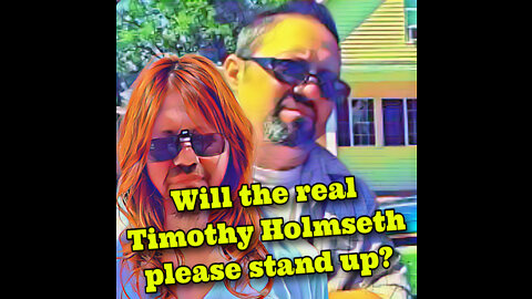 Will the real Timothy Holmseth please stand up?