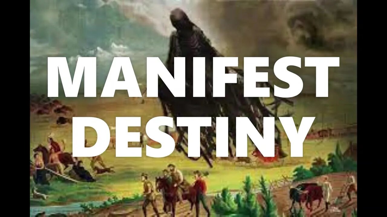 MANIFEST DESTINY