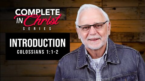 Complete In Christ Series: Introduction