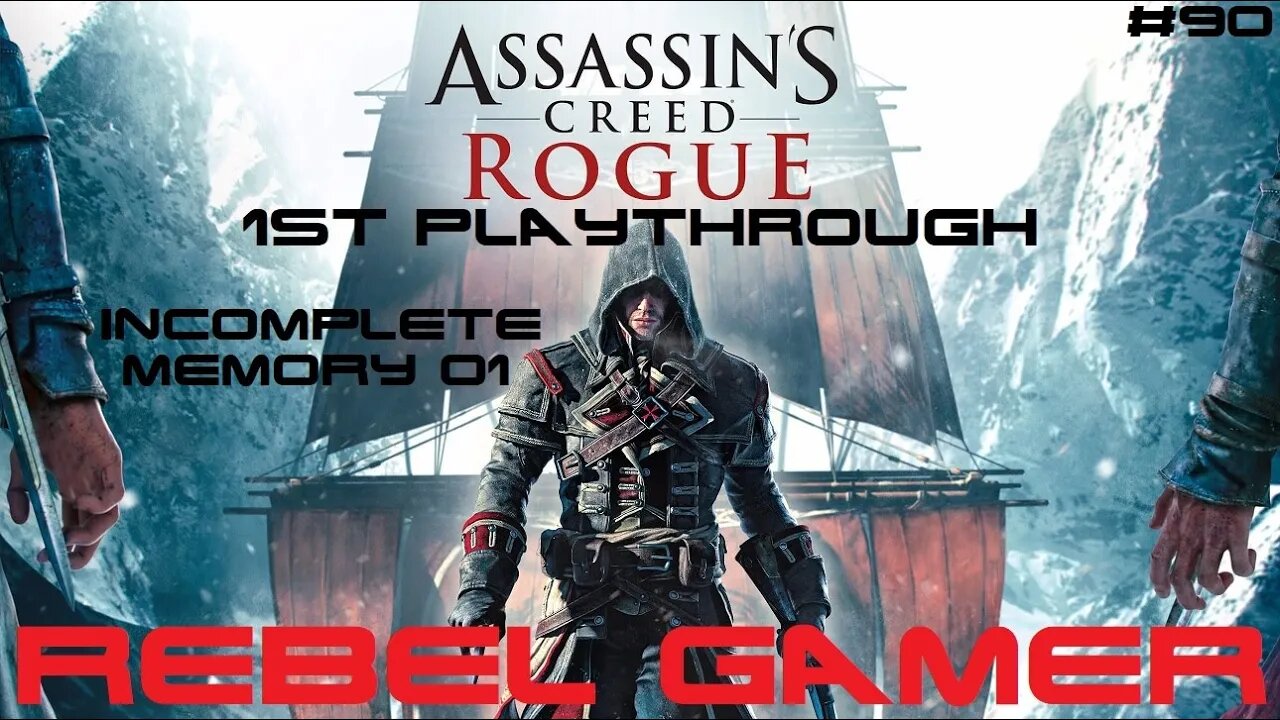 Assassins Creed: Rogue - Story Mission: Incomplete Memory 01 (#90) - XBOX 360