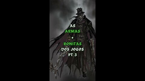 EP 3 | As Armas + Bonitas dos Jogos