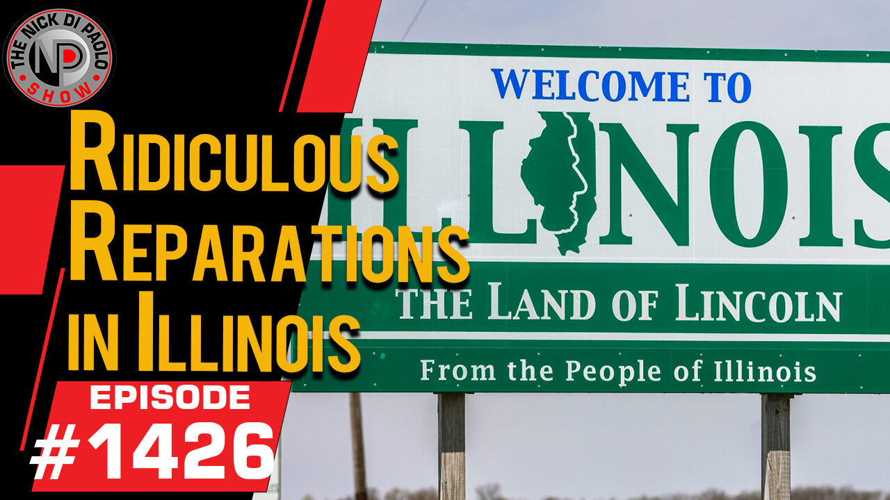 Ridiculous Reparations In Illinois | Nick Di Paolo Show #1426