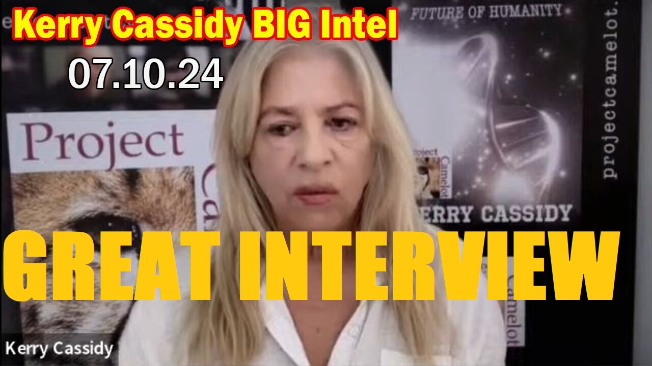 Kerry Cassidy BIG Intel July 10: "Great interview With Brad Olsen"