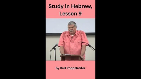 Study in Hebrew, Lesson 9, by Karl Poppelreiter