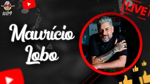 MAURÍCIO LOBO | MIXOLOGISTA | POD +1 CAST? | EP #119