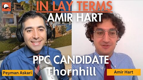 Amir Hart | EP 84 | Introducing Amir Hart, PPC Candidate for Thornhill