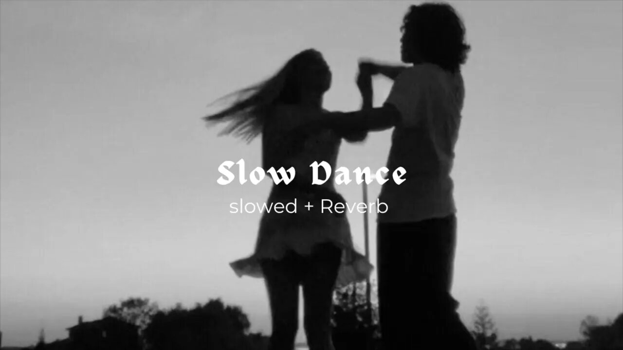 Slow Dance and you’re vibing in the parking lot to this