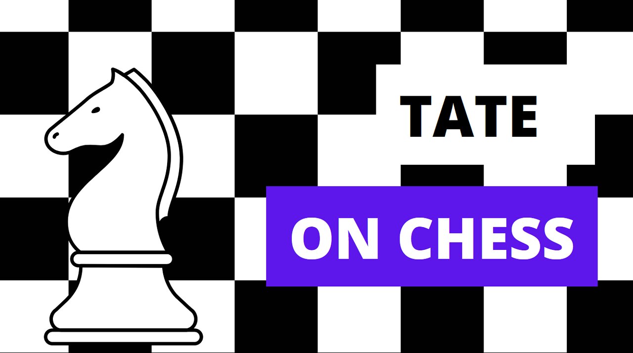 Tate on Chess