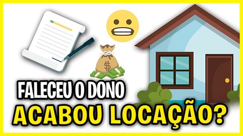 Morte do locador: impacto no contrato de locação 🏠📝💲