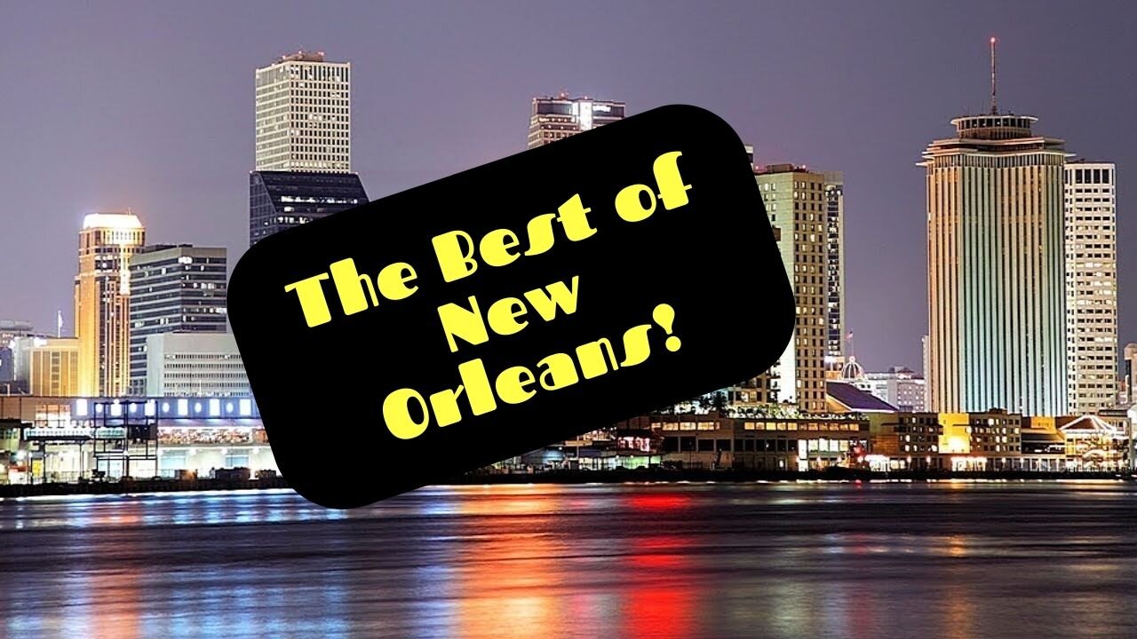 Louisiana Travel: The Best Of New Orleans