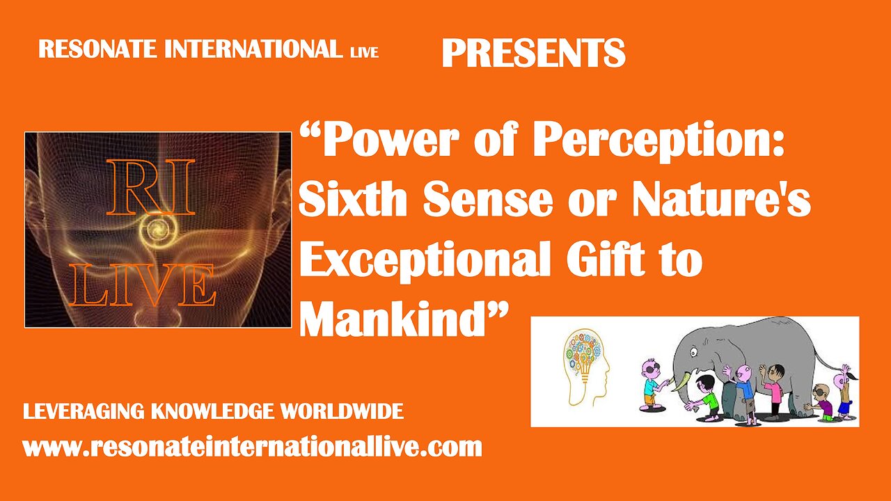 “Power of Perception: Sixth Sense or Nature's Exceptional Gift to Mankind”