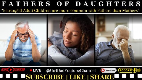 Fathers of Daughters - Estranged Adult Children Live Stream (79)