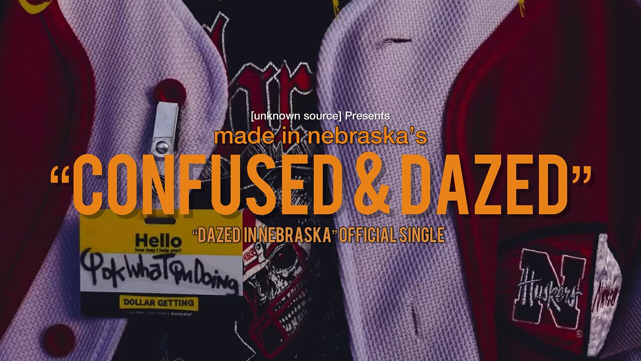 Made In Nebraska - Confused & Dazed