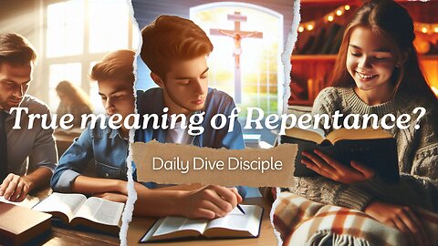 Mystery Unveiled: True Meaning of "Repentance"