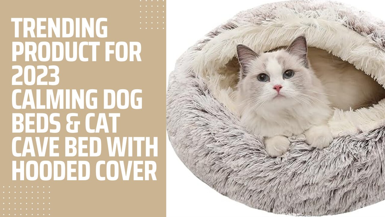 Calming Dog Beds & Cat Cave Bed with Hooded Cover