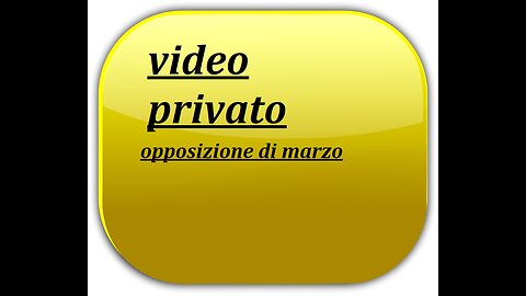 video privato opposizione di marzo