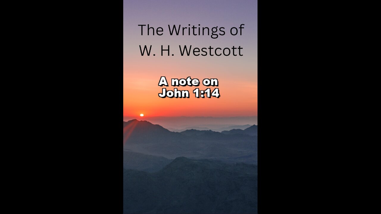 The Writings and Teachings of W. H. Westcott, A note on John 1:14