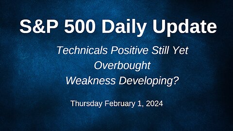 S&P 500 Daily Market Update for Thursday February 1, 2024