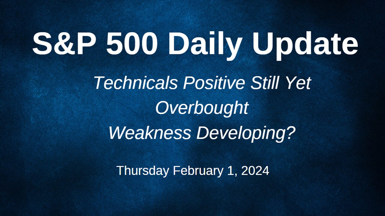 S&P 500 Daily Market Update for Thursday February 1, 2024