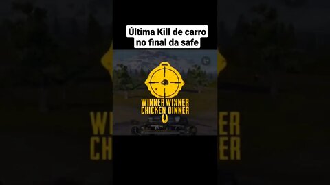 Última Kill de carro no final da safe