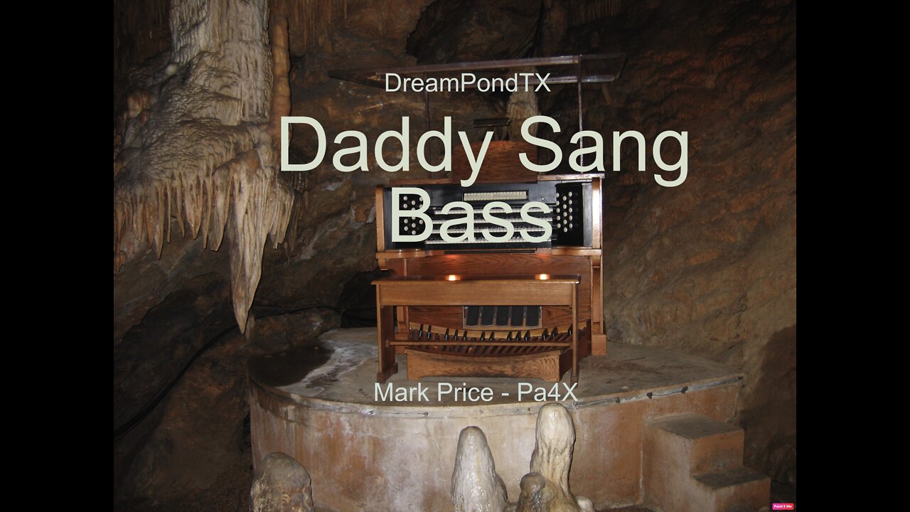 DreamPondTX/Mark Price - Daddy Sang Bass (Pa4X at the Pond, PA)