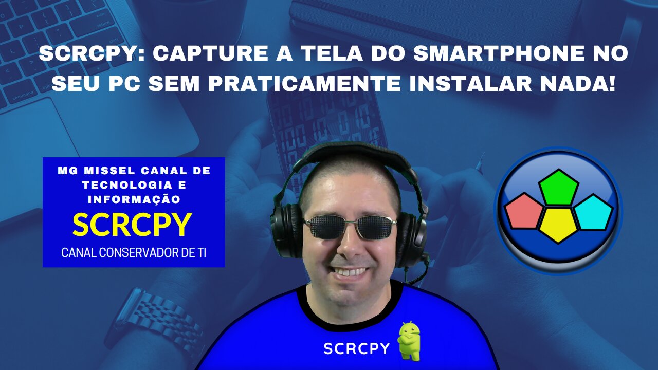 SCRCPY: TIRE SEU SMARTPHONE DO RISCO