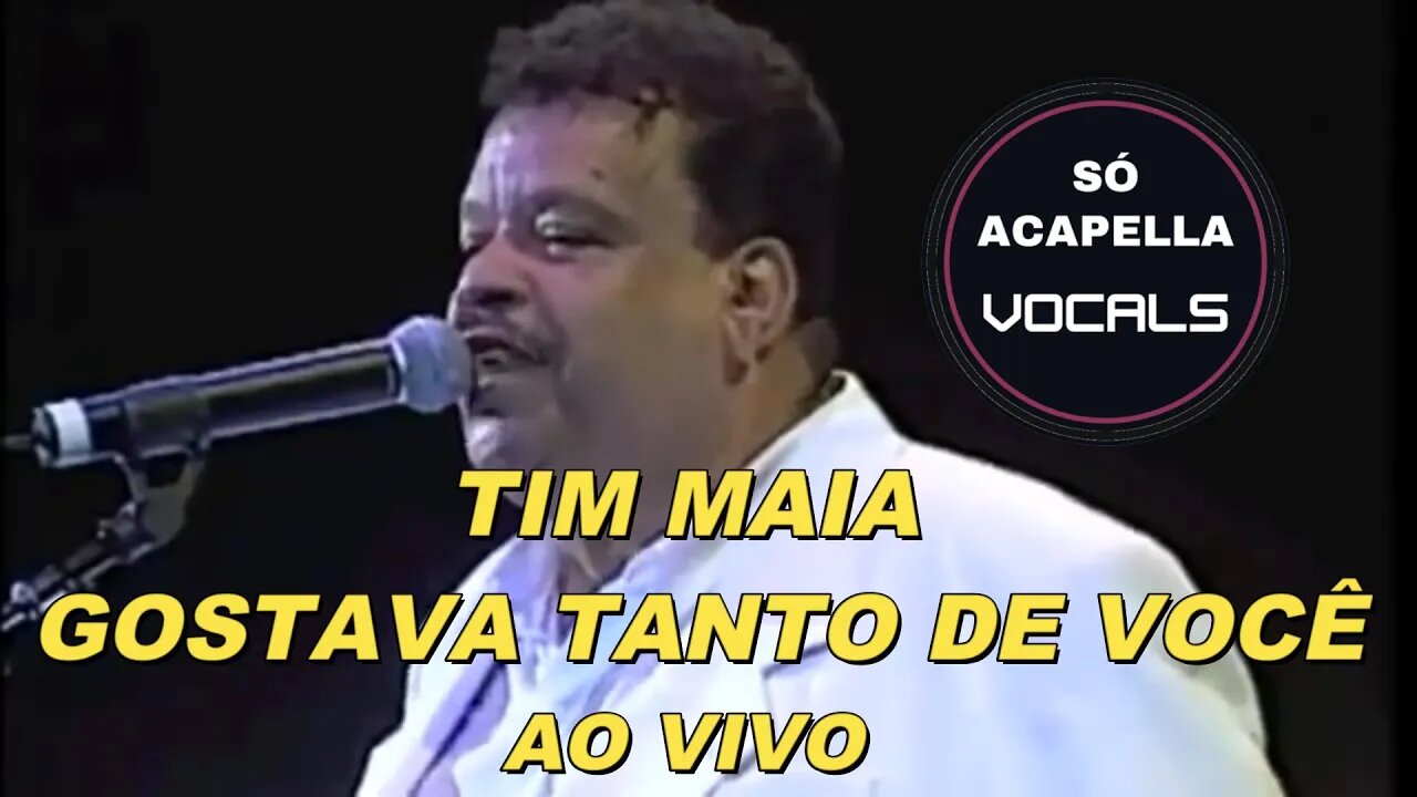 Gostava Tanto de Você - Tim Maia ACapella (AO VIVO)