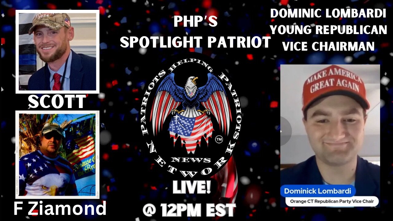 Ep 296 PHP’s Spotlight Patriot !Young Republican Leader Dominick Lombardi