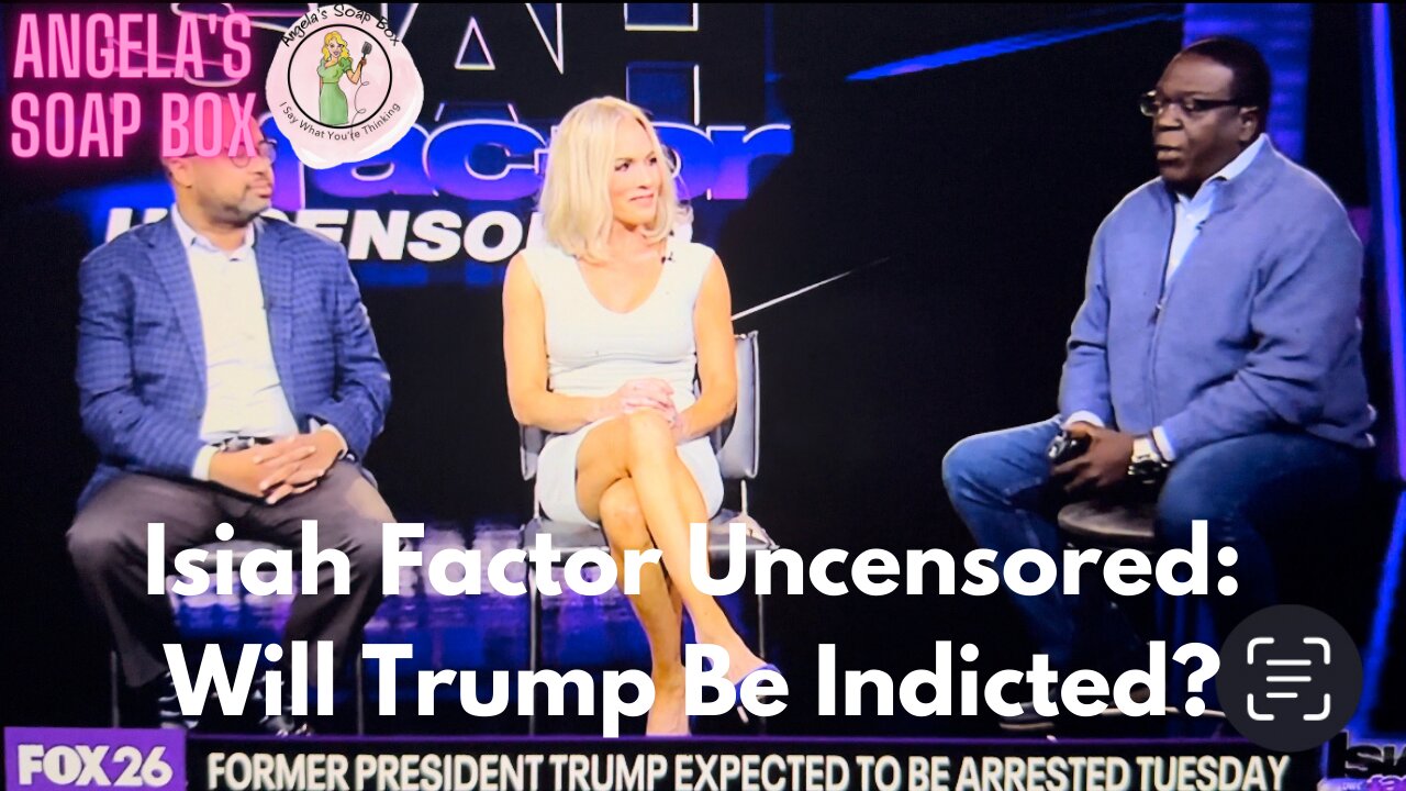 Isiah Factor Uncensored: Will Trump Be Indicted?