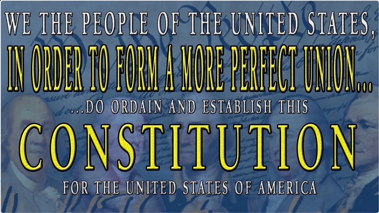 The Constitution of the United States - part 1 of 2 * Founding Fathers Series * PITD
