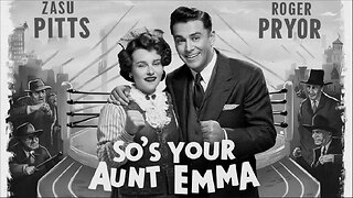 SO'S YOUR AUNT EMMA! (1942) ZaSu Pitts and Roger Pryor | Action, Comedy, Crime | B&W