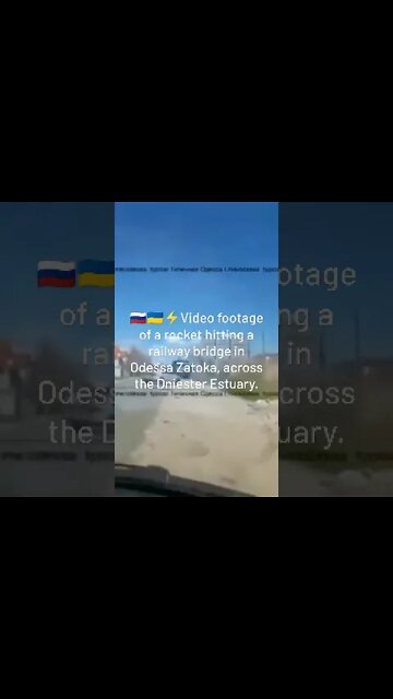🇷🇺🇺🇦 Russian Strike Hitting A Railway Bridge In Odessa Zatoka, Across The Dniester Estuary