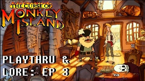 The Curse of Monkey Island: Lore & Playthru