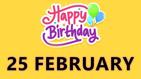 Happy Birthday to All who have Birthday on 25 February - Birthday Wish From Birthday Bash