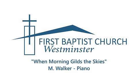 Mar. 5, 2023 - Sunday PM - SPECIAL - "When Morning Gilds the Skies"