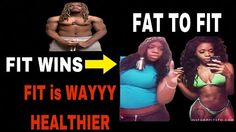 Being FIT is BETTER than being FAT for a WOMAN (my OPINION)