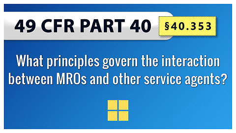 §40.353 What principles govern the interaction between MROs and other service agents?