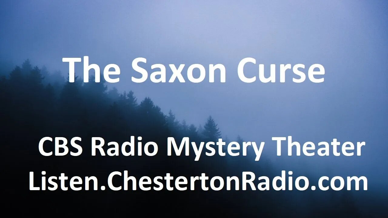 The Saxon Curse - CBS Radio Mystery Theater