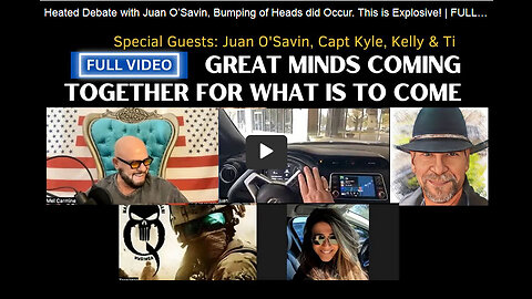 Heated Debate With Juan O’Savin, Bumping of Heads Did Occur. This is Explosive!