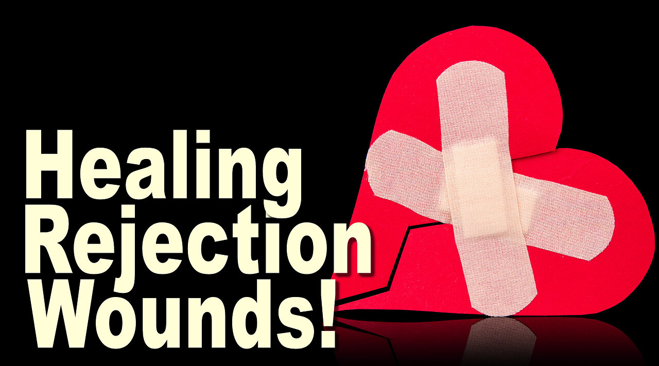 Healing rejection wounds