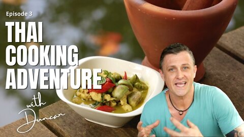 Duncan's Thai Kitchen Episode 3