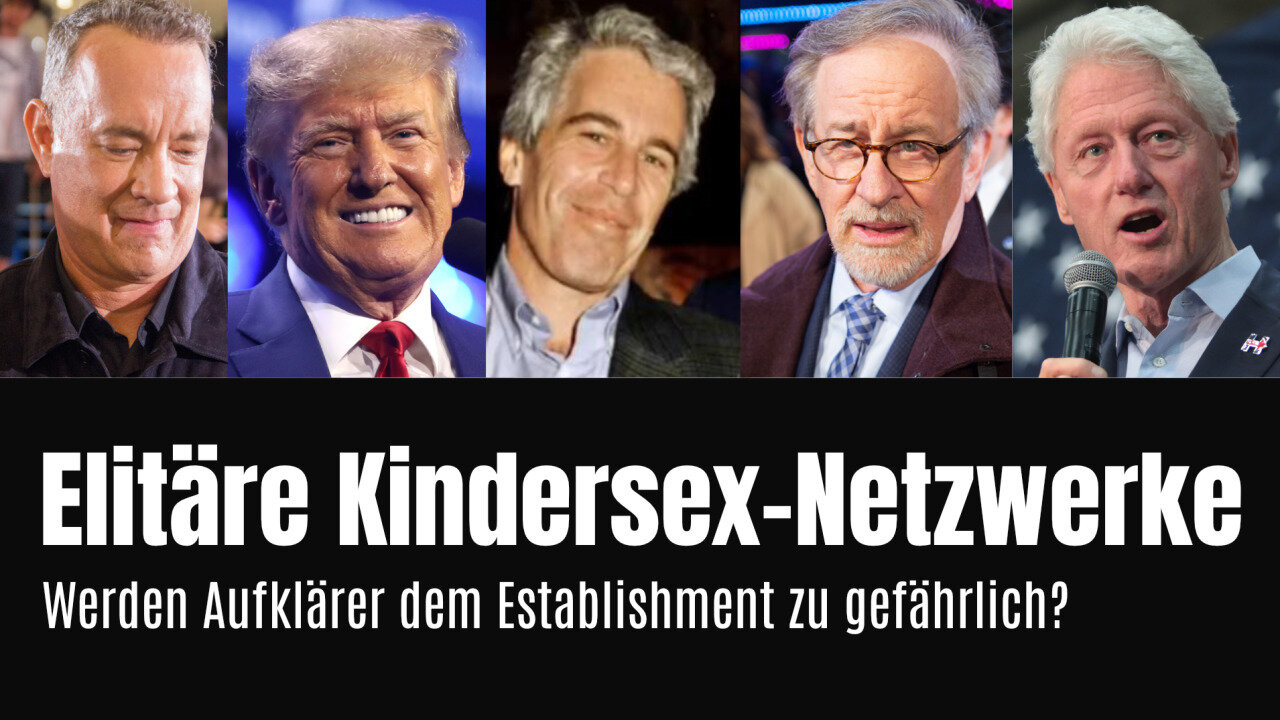 Elitäre Kindersex-Netzwerke: Werden Aufklärer dem Establishment zu gefährlich?@KLA.TV🙈