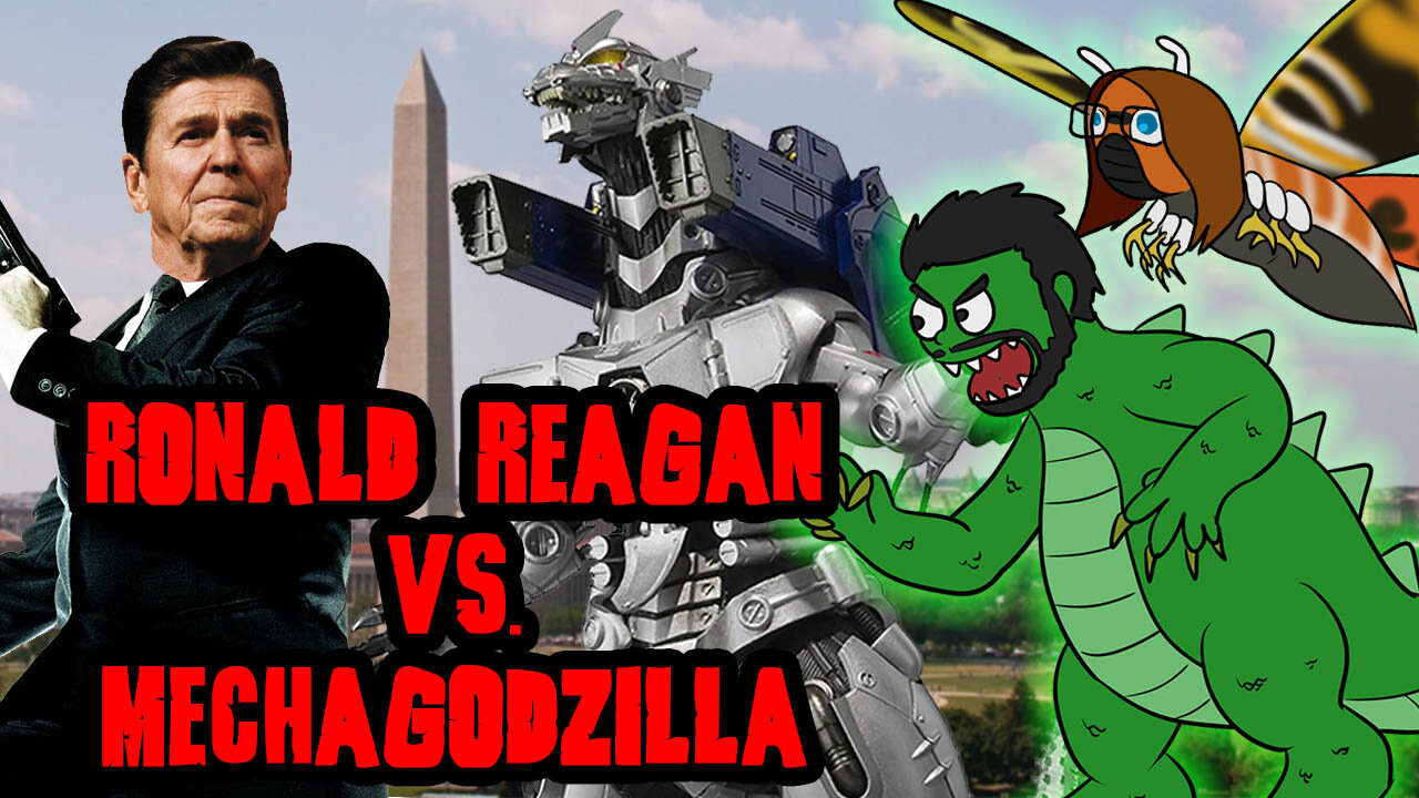 Ronald Reagan vs. Mechagodzilla - Castzilla vs. The Pod Monster