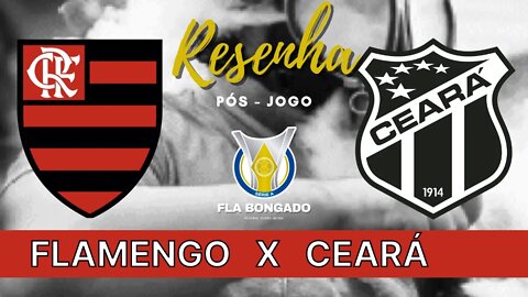 RESENHA PÓS-JOGO FLAMENGO 0 X 2 CEARÁ