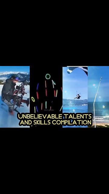 Unbelievable Talents and Skills Compilation