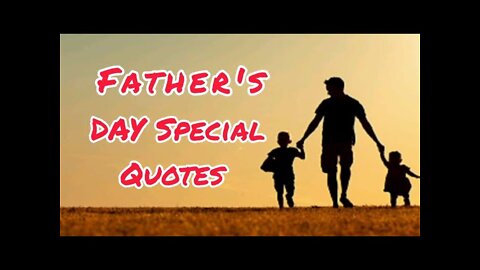 Father's Day Special Quotes, quotes for father