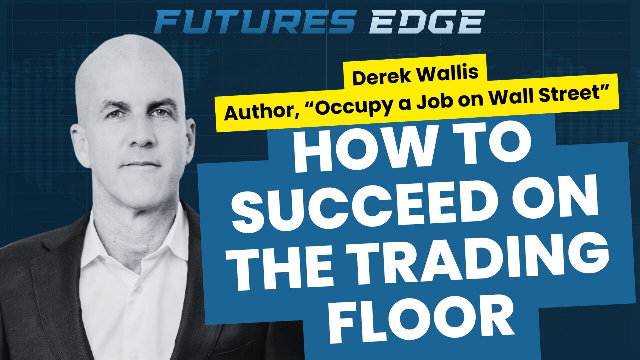 Inside the Trading Floor: Secrets of Success and Survival with Derek Wallis