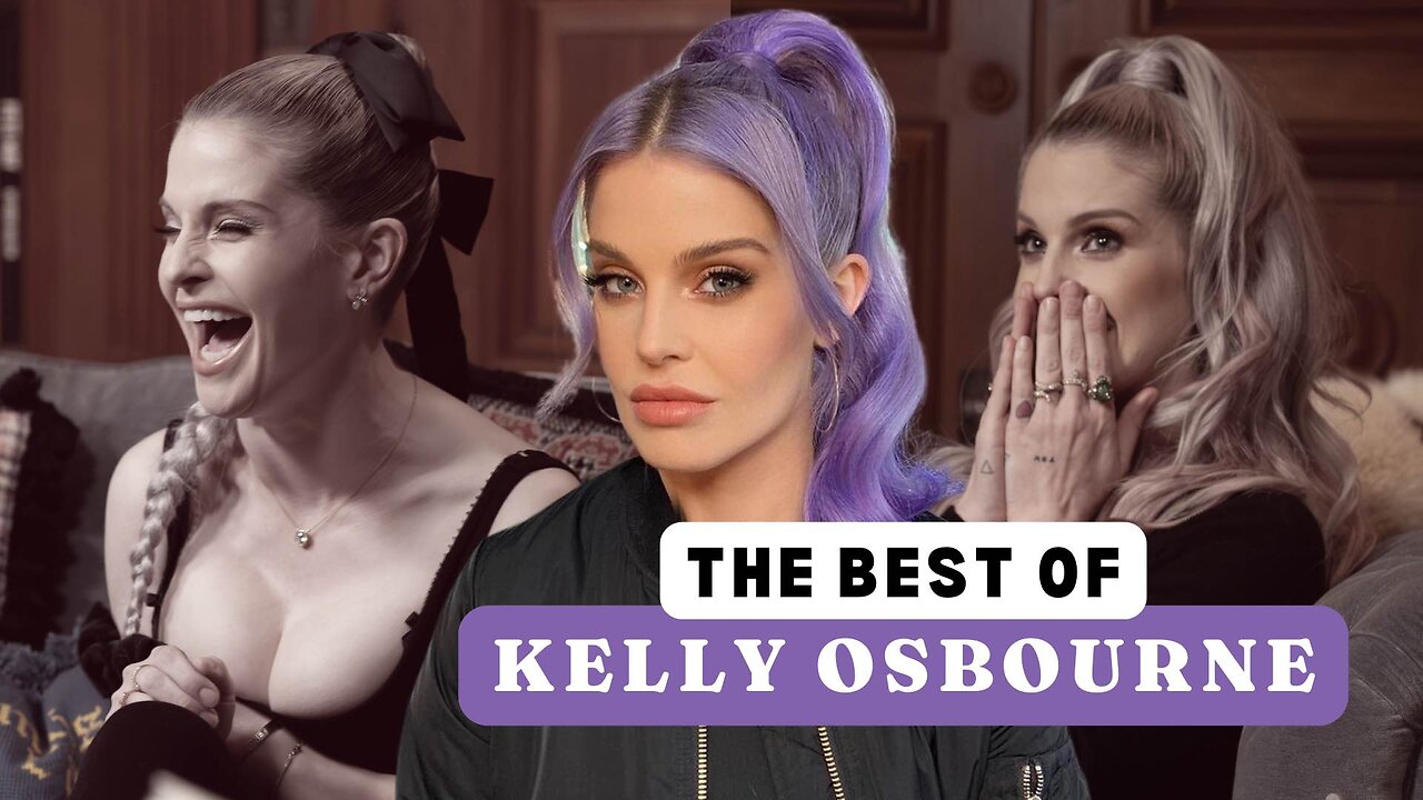 BEST OF KELLY: Unfiltered Moments with the Queen of Osbourne Sass Kelly Osbourne